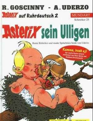 Asterix Mundart 25. Asterix sein Ulligen de Rene Goscinny