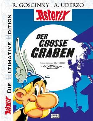 Die ultimative Asterix Edition 25. Der große Graben de Albert Uderzo