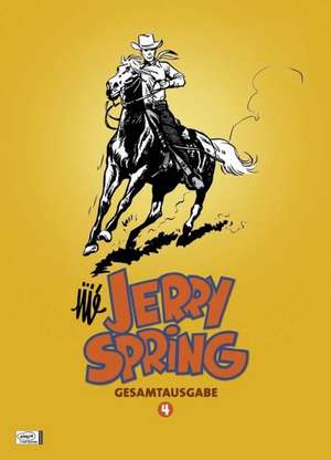 Jerry Spring Gesamtausgabe 04 de Jijé