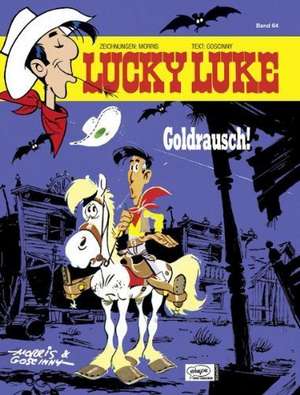 Lucky Luke 64 - Goldrausch! de Morris