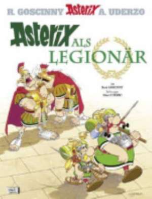 Asterix 10: Asterix als Legionär de René Goscinny