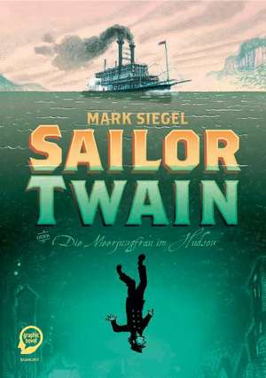 Sailor Twain de Mark Siegel