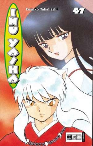 Inu Yasha 47 de Rumiko Takahashi