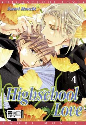 Highschool Love 04 de Kaori Monchi