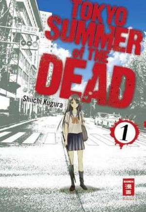 Tokyo Summer of the Dead 01 de Shiichi Kugura