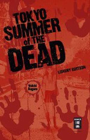 Tokyo Summer of the Dead - Luxury Edition de Shiichi Kugura