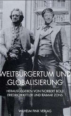 Weltbürgertum und Globalisierung de Norbert Bolz