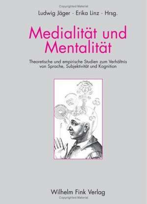 Medialität und Mentalität de Ludwig Jäger