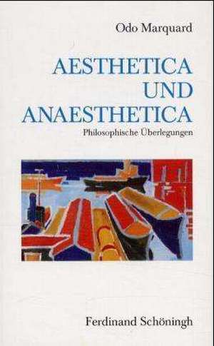 Aesthetica und Anaesthetica de Odo Marquard