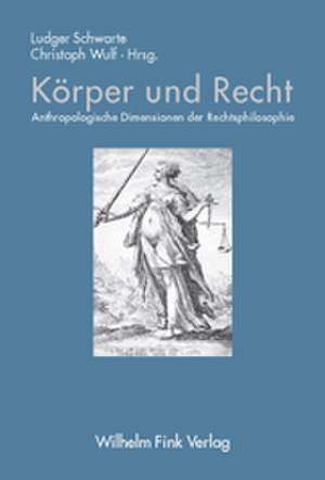 Körper und Recht de Christoph Wulf