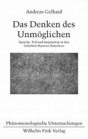 Das Denken des Unmöglichen de Andreas Gelhard