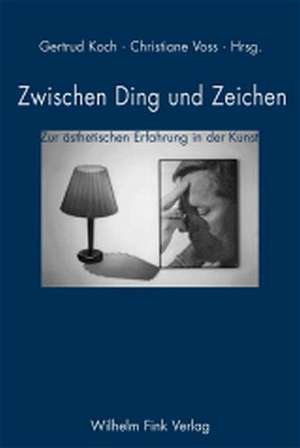 Zwischen Ding und Zeichen de Gertrud Koch