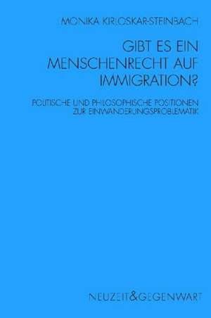 Gibt es ein Menschenrecht auf Immigration de Monika Kirloskar-Steinbach