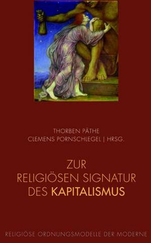 Zur religiösen Signatur des Kapitalismus de Thorben Päthe