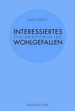 Interessiertes Wohlgefallen de Julia Schöll