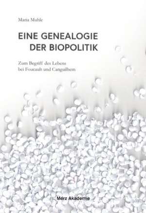 Eine Genealogie der Biopolitik de Maria Muhle