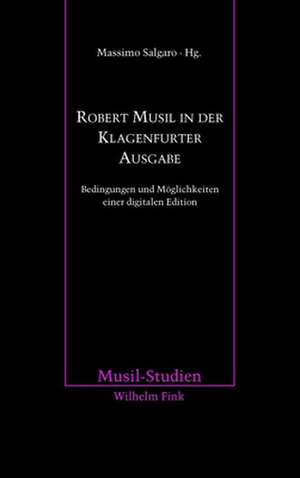 Robert Musil in der Klagenfurter Ausgabe de Massimo Salgaro