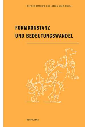 Formkonstanz und Bedeutungswandel de Dietrich Boschung