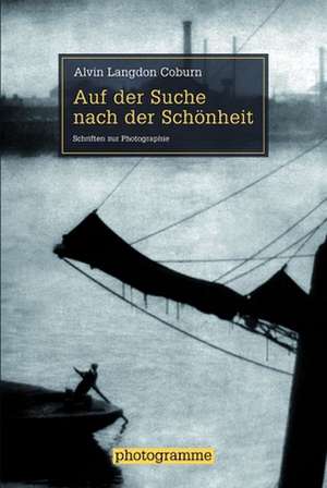 Auf der Suche nach der Schönheit de Alvin Langdon Coburn