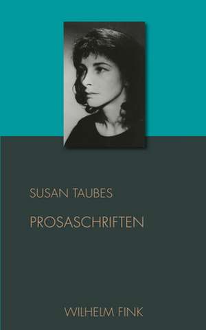 Prosaschriften de Susan Taubes