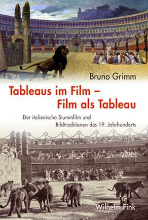 Tableaus im Film -- Film als Tableau de Bruno Grimm