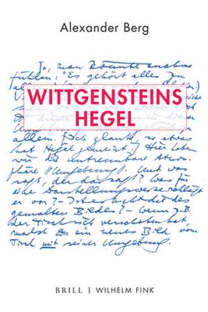 Wittgensteins Hegel de Alexander Berg