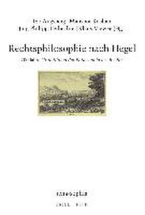 Rechtsphilosophie nach Hegel de Ino Augsberg