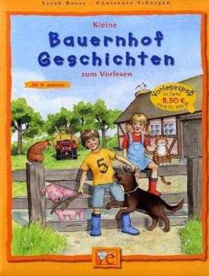 Kleine Bauernhof Geschichten zum Vorlesen de Constanze Schargan