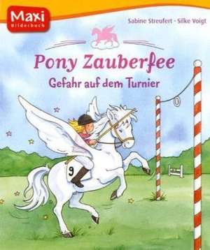 Pony Zauberfee - Gefahr auf dem Turnier de Sabine Streufert