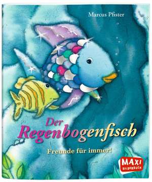 Der Regenbogenfisch. Freunde für immer! de Marcus Pfister