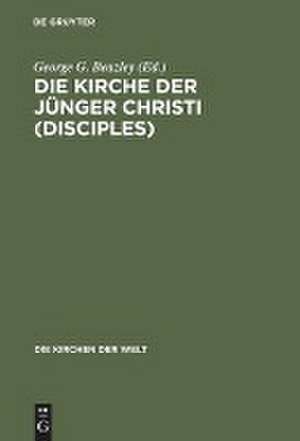 Die Kirche der Jünger Christi (Disciples): Progressiver amerikanischer Protestantismus in Geschichte und Gegenwart de George G. Beazley