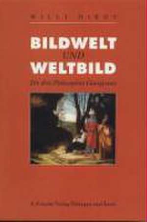 Bildwelt und Weltbild de Willi Hirdt