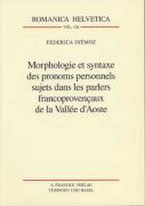 Morphologie et syntaxe des pronoms personnels sujets... de Federica Diémoz