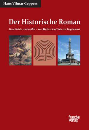 Der Historische Roman de Hans Vilmar Geppert