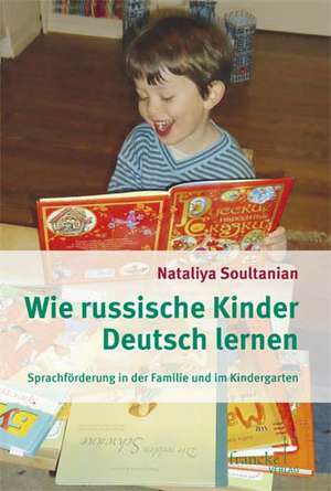 Wie russische Kinder Deutsch lernen de Nataliya Soultanian