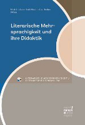 Literarische Mehrsprachigkeit und ihre Didaktik de Nazli Hodaie