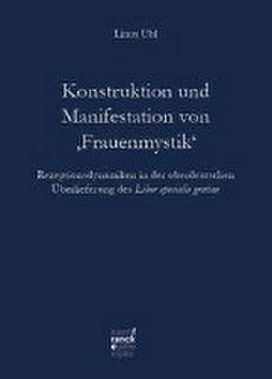 Konstruktion und Manifestation von 'Frauenmystik' de Linus Ubl