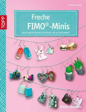 Freche FIMO®-Minis de Simone Beck