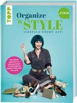 Organize 'n Style - Isabella räumt auf. Das Buch zur TV-Sendung bei SIXX de Isabella Franke