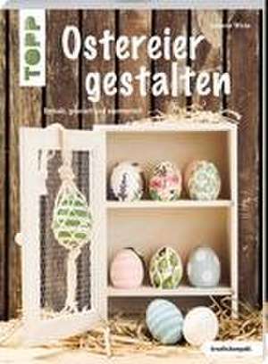 Ostereier gestalten (kreativ.kompakt) de Susanne Wicke