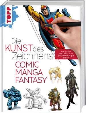 Die Kunst des Zeichnens - Comic, Manga, Fantasy de Frechverlag