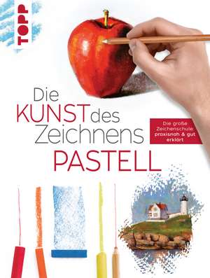 Die Kunst des Zeichnens Pastell de Frechverlag