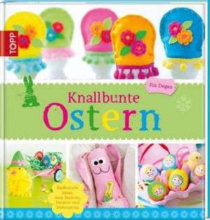 Knallbunte Ostern de Pia Deges