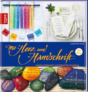 Mit Herz und Handschrift de Charlotte Kunz