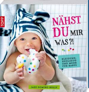 Holly, J: Nähst du mir was?!