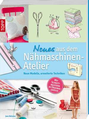 Neues aus dem Nähmaschinen-Atelier de Jane Bolsover