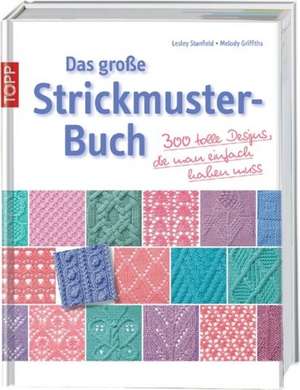 Das große Strickmusterbuch de Lesley Stanfield