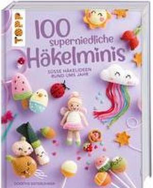 100 superniedliche Häkelminis de Doerthe Eisterlehner