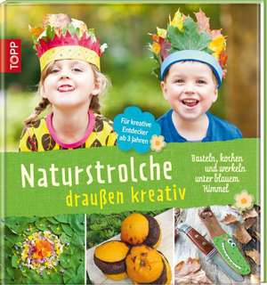 Naturstrolche draußen kreativ de Birgit Kaufmann