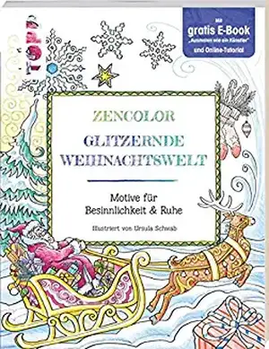 Zencolor. Glitzernde Weihnachtswelt de Ursula Schwab